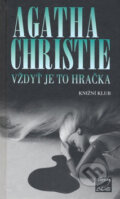 Kniha: Vždyť je to hračka (Agatha Christie). Knižní klub, 2007 Kniha: Vždyť je to hračka (Agatha Christie). Knižní klub, 2007