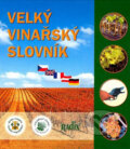 Velký vinařský slovník - Jiří Sedlo, Radix, 2007