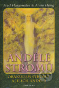 Kniha: Andělé stromů (karty a kniha) (Anne Heng a Fred Hageneder). Fontána, 2007 Kniha: Andělé stromů (karty a kniha) (Anne Heng a Fred Hageneder). Fontána, 2007