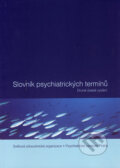 Kniha: Slovník psychiatrických termínů (Psychiatrické centrum). Psychiatrické centrum, 2005 Kniha: Slovník psychiatrických termínů (Psychiatrické centrum). Psychiatrické centrum, 2005