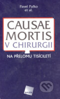 Kniha: Causae mortis v chirurgii (Pavel Pafko a kolektív). Galén, 2005 Kniha: Causae mortis v chirurgii (Pavel Pafko a kolektív). Galén, 2005