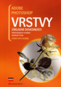 Kniha: Adobe Photoshop: Vrstvy (Christoph Künne). Computer Press, 2007 Kniha: Adobe Photoshop: Vrstvy (Christoph Künne). Computer Press, 2007