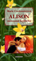 Kniha: Alison - milovaná kejklířka (Marie Cordonnierová). Moba, 2007 Kniha: Alison - milovaná kejklířka (Marie Cordonnierová). Moba, 2007