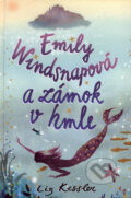 Kniha: Emily Windsnapová a zámok v hmle (Liz Kessler). Slovart, 2007 Kniha: Emily Windsnapová a zámok v hmle (Liz Kessler). Slovart, 2007