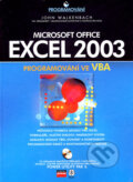 Kniha: Microsoft Office Excel 2003 (John Walkenbach). Computer Press, 2006 Kniha: Microsoft Office Excel 2003 (John Walkenbach). Computer Press, 2006