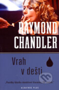 Vrah v dešti - Raymond Chandler, Albatros CZ, 2007