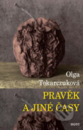Pravěk a jiné časy - Olga Tokarczuk, 2007