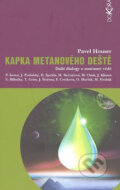 Kniha: Kapka metanového deště (Pavel Houser). Dokořán, 2007 Kniha: Kapka metanového deště (Pavel Houser). Dokořán, 2007