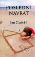 Kniha: Poslední návrat (Jan Cimický). Baronet, 2006 Kniha: Poslední návrat (Jan Cimický). Baronet, 2006