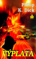 Kniha: Výplata (Philip K. Dick). Baronet, 2004 Kniha: Výplata (Philip K. Dick). Baronet, 2004