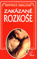 Kniha: Zakázané rozkoše (Bertrice Small), 2007 Kniha: Zakázané rozkoše (Bertrice Small), 2007
