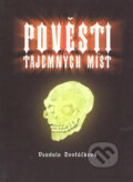 Kniha: Pověsti tajemných míst (Vendula Dvořáčková). Computer Press, 2007 Kniha: Pověsti tajemných míst (Vendula Dvořáčková). Computer Press, 2007