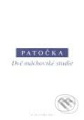Kniha: Dvě máchovské studie (Jan Patočka). OIKOYMENH, 2007 Kniha: Dvě máchovské studie (Jan Patočka). OIKOYMENH, 2007