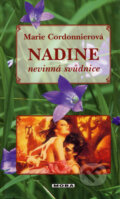 Kniha: Nadine - nevinná svůdnice (Marie Cordonnierová). Moba, 2006 Kniha: Nadine - nevinná svůdnice (Marie Cordonnierová). Moba, 2006