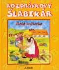 Kniha: Rozprávkový šlabikár - Zlatá kučierka (Fortuna Junior). Fortuna Junior, 2007 Kniha: Rozprávkový šlabikár - Zlatá kučierka (Fortuna Junior). Fortuna Junior, 2007