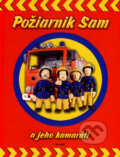 Kniha: Požiarnik Sam a jeho kamaráti (Belimex). Belimex, 2007 Kniha: Požiarnik Sam a jeho kamaráti (Belimex). Belimex, 2007