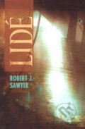 Kniha: Lidé (Robert J. Sawyer). Triton, 2007 Kniha: Lidé (Robert J. Sawyer). Triton, 2007