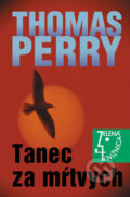 Kniha: Tanec za mŕtvych (Thomas Perry). Slovenský spisovateľ, 2007 Kniha: Tanec za mŕtvych (Thomas Perry). Slovenský spisovateľ, 2007