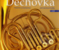 Kniha: Dechovka + CD (Milan Koukal). Slovart CZ, 2007 Kniha: Dechovka + CD (Milan Koukal). Slovart CZ, 2007