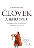 Kniha: Človek a jeho svet (Soňa Kovačevičová). Rak, 2006 Kniha: Človek a jeho svet (Soňa Kovačevičová). Rak, 2006