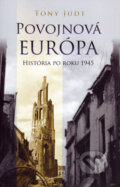 Kniha: Povojnová Európa (Tony Judt). Slovart, 2007 Kniha: Povojnová Európa (Tony Judt). Slovart, 2007