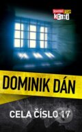 Kniha: Cela číslo 17 (Dominik Dán), 2007 Kniha: Cela číslo 17 (Dominik Dán), 2007
