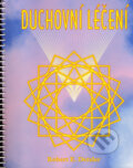 Kniha: Duchovní léčení (Robert E. Detzler). ANAG, 2003 Kniha: Duchovní léčení (Robert E. Detzler). ANAG, 2003