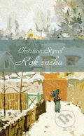 Kniha: Rok sněhu (Christian Signol). Baronet, 2005 Kniha: Rok sněhu (Christian Signol). Baronet, 2005