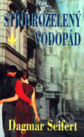 Kniha: Stříbrozelený vodopád (Dagmar Seifertová). Baronet, 2004 Kniha: Stříbrozelený vodopád (Dagmar Seifertová). Baronet, 2004