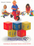 Kniha: Bystré dieťa - Predškolák (Richard C. Woolfson). Ottovo nakladatelství, 2004 Kniha: Bystré dieťa - Predškolák (Richard C. Woolfson). Ottovo nakladatelství, 2004
