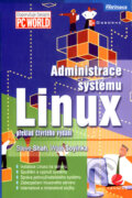 Kniha: Administrace systému Linux (Steve Shah a Wale Soyinka). Grada, 2007 Kniha: Administrace systému Linux (Steve Shah a Wale Soyinka). Grada, 2007