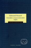 Kniha: Formální a transcendentální logika (Edmund Husserl). Filosofia, 2007 Kniha: Formální a transcendentální logika (Edmund Husserl). Filosofia, 2007