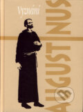 Kniha: Vyznání (Aurelius Augustinus). Kalich, 2006 Kniha: Vyznání (Aurelius Augustinus). Kalich, 2006