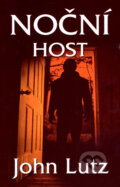 Kniha: Noční host (John Lutz). Domino, 2007 Kniha: Noční host (John Lutz). Domino, 2007