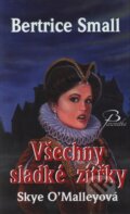 Kniha: Všechny sladké zítřky (Bertrice Small). Baronet, 2006 Kniha: Všechny sladké zítřky (Bertrice Small). Baronet, 2006