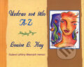 Kniha: Uzdrav své tělo A-Z (Louise L. Hay). Pragma, 2007 Kniha: Uzdrav své tělo A-Z (Louise L. Hay). Pragma, 2007