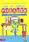 Kniha: Jak si udělat pořádek pro teenagery (Julie Morgenstern a Jessi Morgenstern Colón). Motto, 2007 Kniha: Jak si udělat pořádek pro teenagery (Julie Morgenstern a Jessi Morgenstern Colón). Motto, 2007