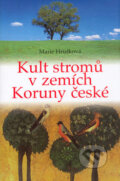 Kniha: Kult stromů v zemích Koruny české (Marie Hrušková). Abonent ND, 2005 Kniha: Kult stromů v zemích Koruny české (Marie Hrušková). Abonent ND, 2005