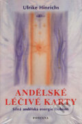 Kniha: Andělské léčivé karty (Ulrike Hinrichs). Fontána, 2007 Kniha: Andělské léčivé karty (Ulrike Hinrichs). Fontána, 2007