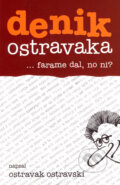 Kniha: Denik Ostravaka 3 (Ostravak Ostravski). Repronis, 2005 Kniha: Denik Ostravaka 3 (Ostravak Ostravski). Repronis, 2005