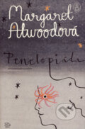 Kniha: Penelopiáda (Margaret Atwood). Argo, 2007 Kniha: Penelopiáda (Margaret Atwood). Argo, 2007