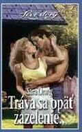 Kniha: Tráva sa opäť zazelenie... (Sara Orwig). Wist, 2001 Kniha: Tráva sa opäť zazelenie... (Sara Orwig). Wist, 2001