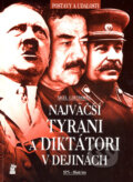 Kniha: Najväčší tyrani a diktátori v dejinách (Nigel Cawthorne), 2007 Kniha: Najväčší tyrani a diktátori v dejinách (Nigel Cawthorne), 2007
