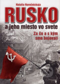 Kniha: Rusko a jeho miesto vo svete (Natalia Naročnickaja). Ottovo nakladatelství, 2007 Kniha: Rusko a jeho miesto vo svete (Natalia Naročnickaja). Ottovo nakladatelství, 2007