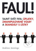 Kniha: Faul! (Andrew Jennings). BB/art, 2007 Kniha: Faul! (Andrew Jennings). BB/art, 2007