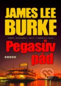 Kniha: Pegasův pád (James Lee Burke). BB/art, 2007 Kniha: Pegasův pád (James Lee Burke). BB/art, 2007