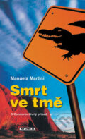 Kniha: Smrt ve tmě (Manuela Martini). Moba, 2007 Kniha: Smrt ve tmě (Manuela Martini). Moba, 2007