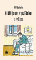 Kniha: Vrátil jsem se v pořádku a včas (Jiří Bohata). Baronet, 2007 Kniha: Vrátil jsem se v pořádku a včas (Jiří Bohata). Baronet, 2007