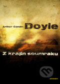 Kniha: Z krajin soumraku (Arthur Conan Doyle). Eminent, 2007 Kniha: Z krajin soumraku (Arthur Conan Doyle). Eminent, 2007