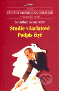 Kniha: Studie v šarlátové, Podpis čtyř (Arthur Conan Doyle), 2007 Kniha: Studie v šarlátové, Podpis čtyř (Arthur Conan Doyle), 2007